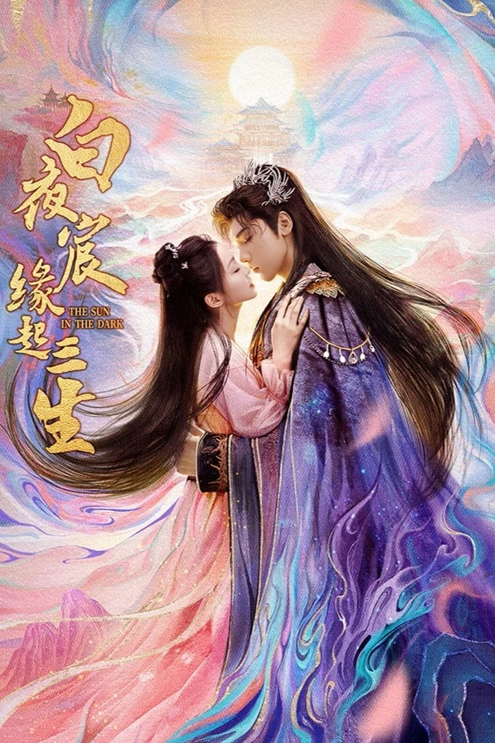 Phim Bạch Dạ Thần Duyên Khởi Tam Sinh - The Sun In The Dark (2025)
