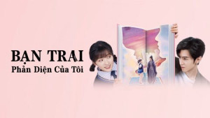 Xem Phim Bạn Trai Phản Diện Của Tôi