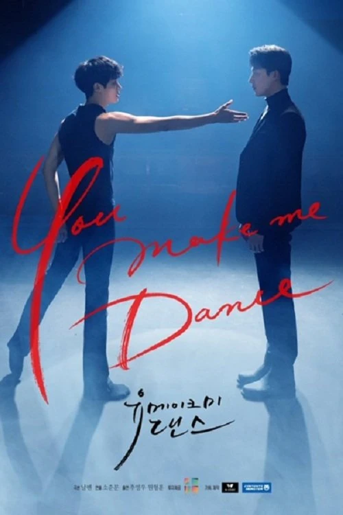 Phim Bước Nhảy Chạm Đến Tim Anh (Bản Điện Ảnh) - You Make Me Dance (Ver. Movie) (2021)