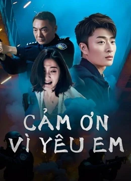 Phim Cảm Ơn Vì Yêu Em - Thank You for Loving Me (2025)