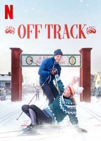 Phim Chệch hướng - Off Track (2022)