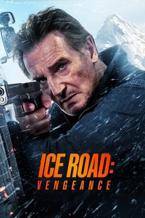 Phim Con Đường Băng Giá: Trả Đũa - Ice Road: Vengeance (2025)