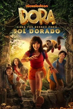 Phim Dora và Hành Trình Tìm Thành Phố Vàng - Dora and the Search for Sol Dorado (2025)