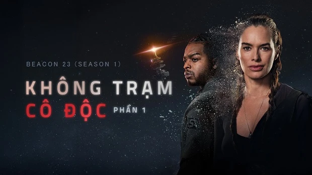 Phim Không Trạm Cô Độc (Phần 1) - Beacon 23 (Season 1) (2025)