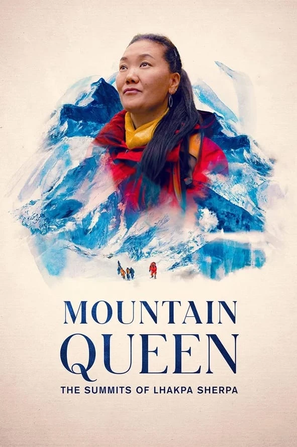 Phim Lhakpa Sherpa Nữ hoàng đỉnh Everest - Mountain Queen The Summits of Lhakpa Sherpa (2024)