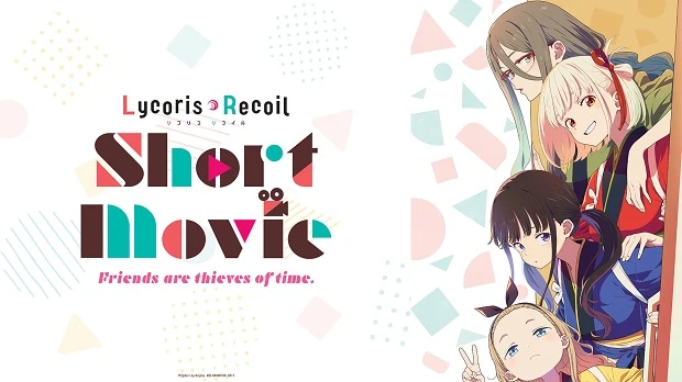 Phim Lycoris Recoil: Friends Are Thieves of Time. - Lycoris Recoil Short Movie (2025)