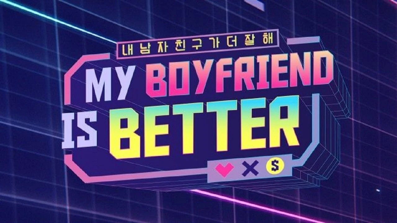 Phim Người Yêu Tôi Đỉnh Nhất (Bản Hàn) - MY BOYFRIEND IS BETTER (2022)
