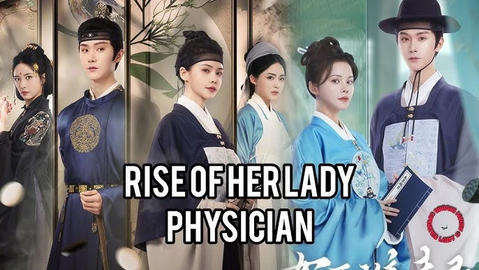 Phim Nữ Y Truy Tầm Lục - Rise of Her Lady Physician (2025)