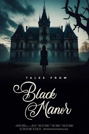 Phim Truyện Kể Từ Lâu Đài Đen - Tales from Black Manor (2025)
