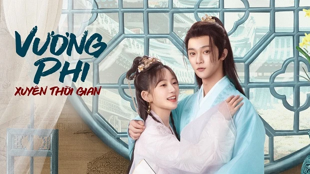 Phim Vương Phi Xuyên Thời Gian - Princess Across Time (2024)